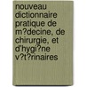 Nouveau Dictionnaire Pratique De M�Decine, De Chirurgie, Et D'Hygi�Ne V�T�Rinaires door Jean Reynal