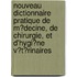 Nouveau Dictionnaire Pratique De M�Decine, De Chirurgie, Et D'Hygi�Ne V�T�Rinaires