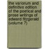 The Variorum And Definitive Edition Of The Poetical And Prose Writings Of Edward Fitzgerald (Volume 7)