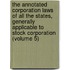 the Annotated Corporation Laws of All the States, Generally Applicable to Stock Corporation (Volume 5)