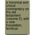 A Historical And Critical Commentary On The Old Testament (Volume 2); With A New Translation, Leviticus