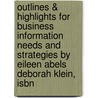 Outlines & Highlights For Business Information Needs And Strategies By Eileen Abels Deborah Klein, Isbn by Cram101 Textbook Reviews