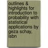 Outlines & Highlights For Introduction To Probability With Statistical Applications By Geza Schay, Isbn door Cram101 Textbook Reviews