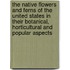 The Native Flowers and Ferns of the United States in Their Botanical, Horticultural and Popular Aspects