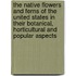 The Native Flowers and Ferns of the United States in Their Botanical, Horticultural and Popular Aspects