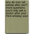 Why Do Men Fall Asleep After Sex?: More Questions You'd Only Ask A Doctor After Your Third Whiskey Sour