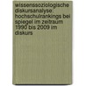 Wissenssoziologische Diskursanalyse: Hochschulrankings Bei Spiegel Im Zeitraum 1990 Bis 2009 Im Diskurs by Franziska Hochmair