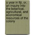 a Year in Fiji, Or, an Inquiry Into the Botanical, Agricultural, and Economical Resources of the Colony