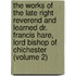 the Works of the Late Right Reverend and Learned Dr. Francis Hare, Lord Bishop of Chichester (Volume 2)