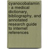 Cyanocobalamin - A Medical Dictionary, Bibliography, And Annotated Research Guide To Internet References door Icon Health Publications
