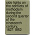 Side Lights On The Conflicts Of Methodism During The Second Quarter Of The Nineteenth Century, 1827-1852