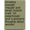 Christina Rossetti: 'Maude' And Dinah Mulock Craik: 'On Sisterhoods' And 'a Woman's Thoughts About Women' by Dinah Maria Mu Craik