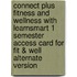 Connect Plus Fitness and Wellness with Learnsmart 1 Semester Access Card for Fit & Well Alternate Version