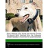 Dog Breeds 101: Your In-Depth Guide To Man's Best Friend Vol. 14, German Shorthaired Pointer To Greyhound