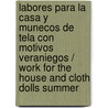 Labores para la casa y munecos de tela con motivos veraniegos / Work for the House and Cloth Dolls Summer door Tone Finnanger