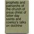 Prophets And Patriarchs Of The Church Of Jesus Christ Of Latter-Day Saints And Cowley's Talks On Doctrine