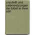 Urschrift und Uebersetzungen der Bibel in ihrer Abh