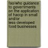 Fao/Who Guidance to Governments on the Application of Haccp in Small And/Or Less-Developed Food Businesses