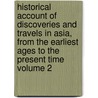 Historical Account of Discoveries and Travels in Asia, from the Earliest Ages to the Present Time Volume 2 door Hugh Murray