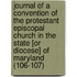 Journal Of A Convention Of The Protestant Episcopal Church In The State [Or Diocese] Of Maryland (106-107)