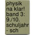 Physik Na klar! Band 3: 9./10. Schuljahr - Sch