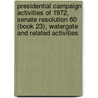 Presidential Campaign Activities of 1972, Senate Resolution 60 (Book 23); Watergate and Related Activities door United States Congress Activities