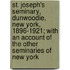 St. Joseph's Seminary, Dunwoodie, New York, 1896-1921; With An Account Of The Other Seminaries Of New York
