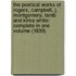 The Poetical Works Of Rogers, Campbell, J. Montgomery, Lamb And Kirke White: Complete In One Volume (1839)