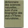 Dictionnaire Des Sciences Naturelles,... Suivi D'Une Biographie Des Plus C�L�Bres Naturalistes... by Fr�D�Ric Georges Cuvier