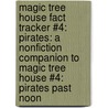 Magic Tree House Fact Tracker #4: Pirates: A Nonfiction Companion to Magic Tree House #4: Pirates Past Noon door Will Osborne
