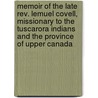 Memoir of the Late Rev. Lemuel Covell, Missionary to the Tuscarora Indians and the Province of Upper Canada by Deidamia Brown