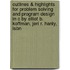 Outlines & Highlights For Problem Solving And Program Design In C By Elliot B. Koffman, Jeri R. Hanly, Isbn