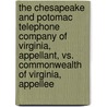 The Chesapeake and Potomac Telephone Company of Virginia, Appellant, vs. Commonwealth of Virginia, Appellee by Tazewell Taylor