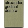 Alexander, Gedicht Des Zw door Pseudo-Callisthenes