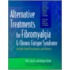 Alternative Treatments For Fibromyalgia & Chronic Fatigue Syndrome: Insights From Practitioners And Patients