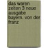Das waren Zeiten 3 Neue Ausgabe Bayern. Von der Franz