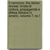 Il Carroccio. the Italian Review, Rivista Di Coltura, Propaganda E Difesa Italiana in Americ, Volume 7, No.1 by Unknown
