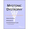 Myotonic Dystrophy - A Medical Dictionary, Bibliography, And Annotated Research Guide To Internet References door Icon Health Publications