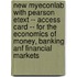 New MyEconLab with Pearson Etext -- Access Card -- for the Economics of Money, Banking Anf Financial Markets