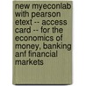 New MyEconLab with Pearson Etext -- Access Card -- for the Economics of Money, Banking Anf Financial Markets door Frederic S. Mishkin