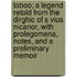 Taboo; A Legend Retold from the Dirghic of S Vius Nicanor, with Prolegomena, Notes, and a Preliminary Memoir