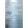 Unternehmenskonzepte Zur Work-life-balance Ideen Und Know-how Fur Fuhrungskrafte, Hr-abteilungen Und Berater by Christian S. Holzer