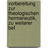 Vorbereitung zur theologischen Hermeneutik, zu weiterer Bef by Johann Salomo Semler