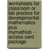 Worksheets for Classroom or Lab Practice for Developmental Mathematics Plus Mymathlab -- Access Card Package