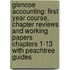 Glencoe Accounting: First Year Course, Chapter Reviews And Working Papers Chapters 1-13 With Peachtree Guides