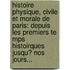 Histoire Physique, Civile Et Morale De Paris: Depuis Les Premiers Te Mps Histoirques Jusqu� Nos Jours...