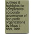 Outlines & Highlights For Comparative Corporate Governance Of Non-Profit Organizations By Klaus J. Hopt, Isbn