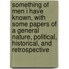 Something of Men I Have Known, with Some Papers of a General Nature, Political, Historical, and Retrospective door Adlai Ewing Stevenson