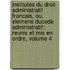 Institutes Du Droit Administratif Francais, Ou, Elemens Ducode Administratif: Reunis Et Mis En Ordre, Volume 4