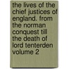 The Lives of the Chief Justices of England. from the Norman Conquest Till the Death of Lord Tenterden Volume 2 door John Campbell Campbell